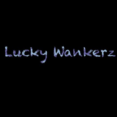 Lucky Wankerz