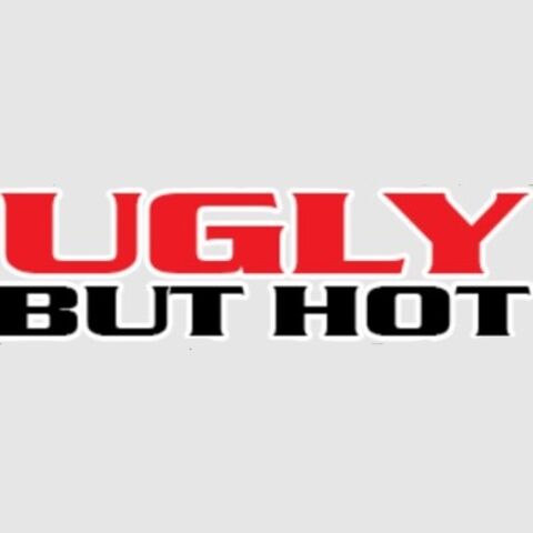 Ugly but HOT