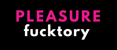 Pleasure fucktory