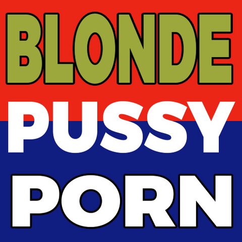 Blonde pussy porn