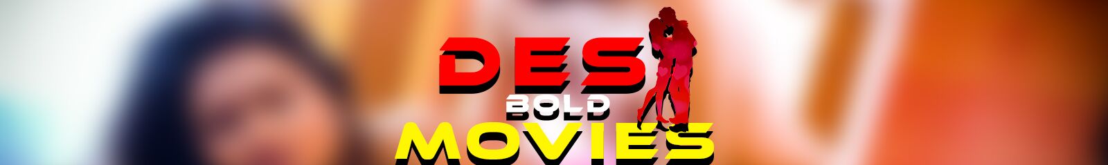 Desi Bold Movies